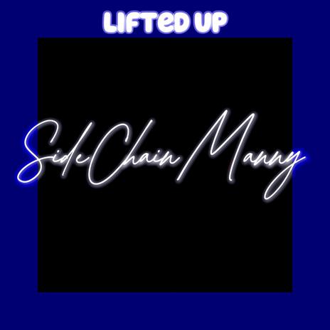 Lifted Up | Boomplay Music