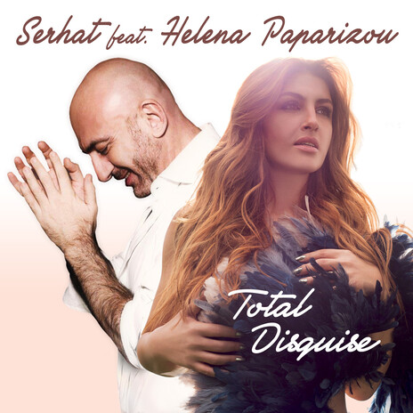 Total Disguise ft. Helena Paparizou | Boomplay Music