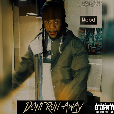 Dont run away | Boomplay Music