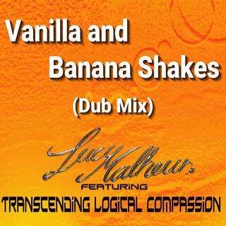 Vanilla and Banana Shakes (Dub Mix)