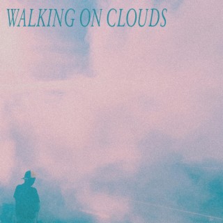 Walking On Clouds