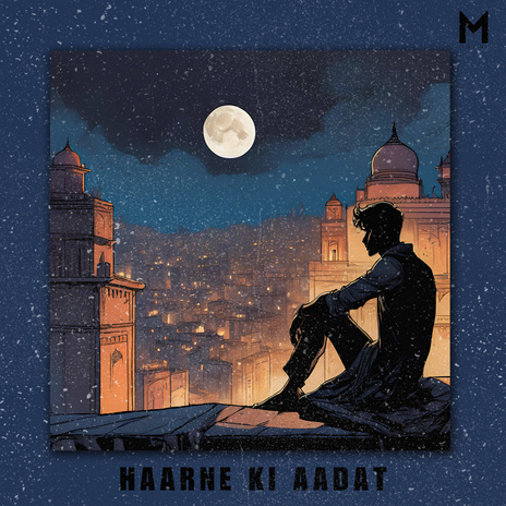 Haarne Ki Aadat | Boomplay Music