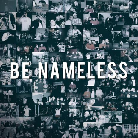 Be Nameless | Boomplay Music