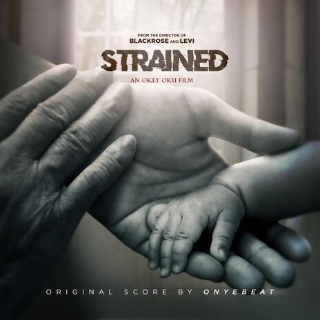 Strained (Trailer Score) ft. Queen Nwokoye | Boomplay Music