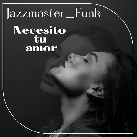 Necesito tu amor | Boomplay Music