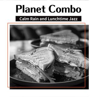 Calm Rain and Lunchtime Jazz