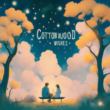 Cottonwood Wishes | Boomplay Music