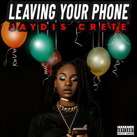 Leaving Your Phone | Boomplay Music