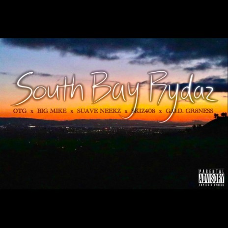 South Bay Rydaz ft. Big Mike, Suave Neekz, Skiz408 & G.O.D. Gr8ness | Boomplay Music