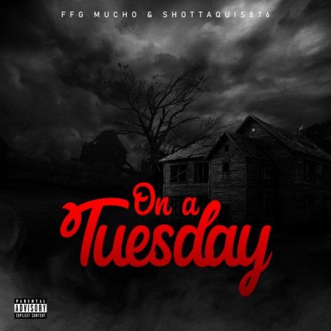 On A Tuesday ft. ShottaQuis876 | Boomplay Music