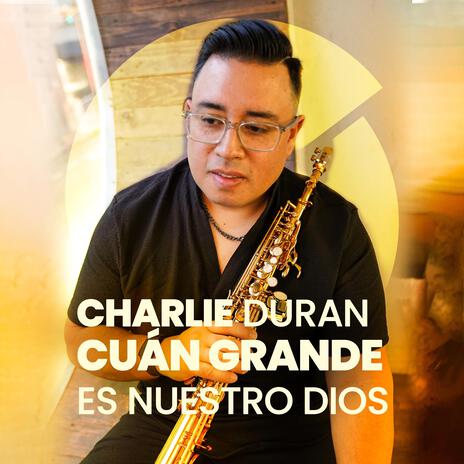 Cuán Grande Es Nuestro Dios | Boomplay Music