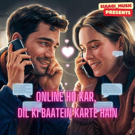 Online Ho Kar, Dil ki Baatein Karte Hain | Boomplay Music