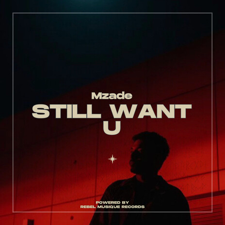 Still Want U | Boomplay Music