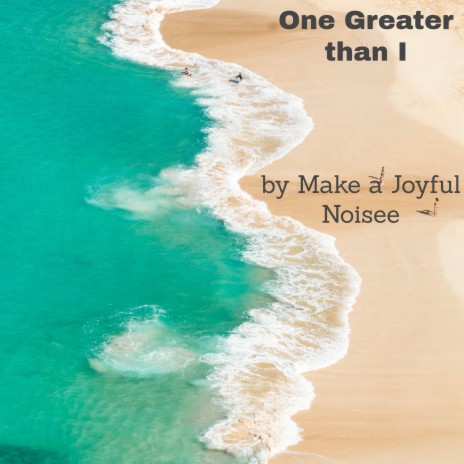 One Greater than I | Boomplay Music