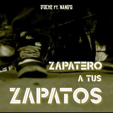 Zapatero a Tus Zapatos ft. NANDO