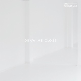 Draw Me Close lyrics | Boomplay Music