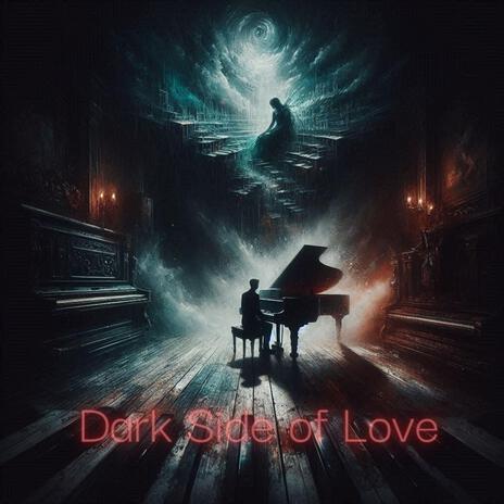 Dark Side of Love | Boomplay Music