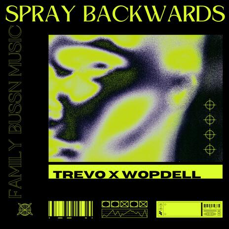 Spray backwards ft. Wop Dell | Boomplay Music