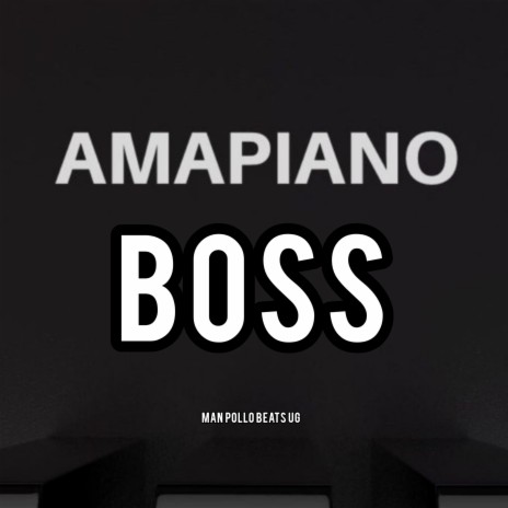 Boss amapiano beat | Boomplay Music