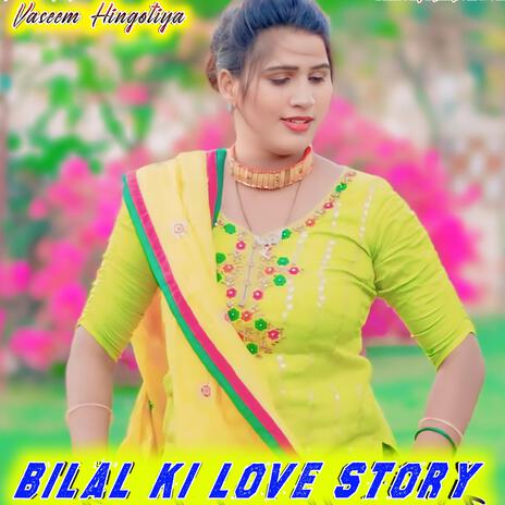 Bilal Ki Love Story | Boomplay Music