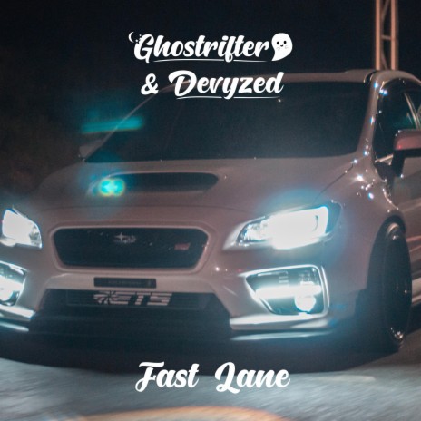 Fast Lane ft. Devyzed | Boomplay Music