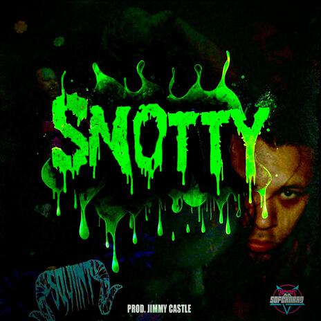 SNOTTY | Boomplay Music