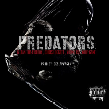 Predators ft. Chris Lockett, Young Ro & Whip Game | Boomplay Music