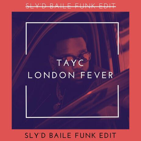 London Fever ((Sly'D Baile Funk Edit)) | Boomplay Music