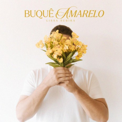 Buquê Amarelo | Boomplay Music