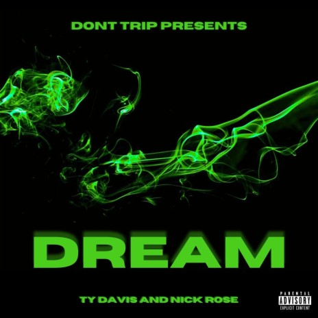 Dream ft. Nick Rose | Boomplay Music