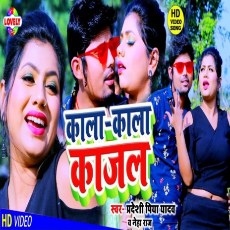 Kala Kala Kajal ft. Neha Raj | Boomplay Music