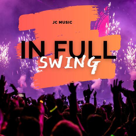 In Full Swing | Boomplay Music