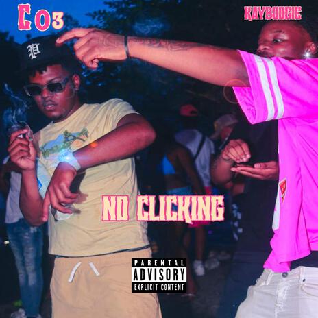 No Clicking ft. Co3 | Boomplay Music