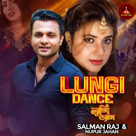 Lungi Dance ft. Nupur Jahan | Boomplay Music