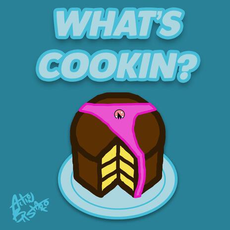 Whats Cookin? | Boomplay Music