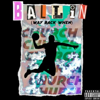 Ballin (Way Back When)
