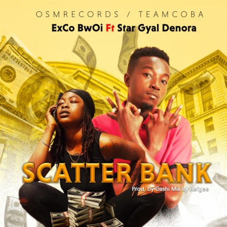Scatter Bank ft. Star Gyal Denora | Boomplay Music