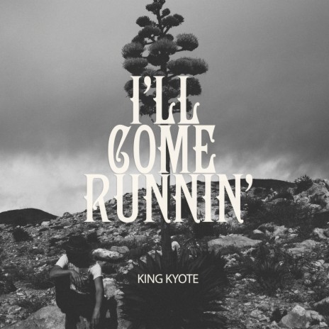 I'll Come Runnin' | Boomplay Music