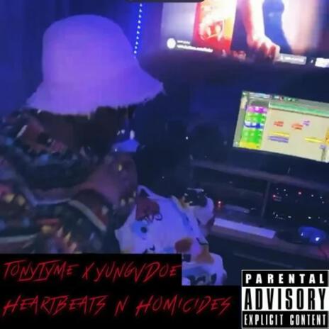 Heartbeats N Homicides ft. TheTonyTyme | Boomplay Music