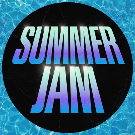 Summer Jam | Boomplay Music