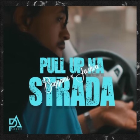 Pull Up Na Strada ft. Ja Diva