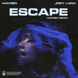 Escape (Hayden Remix)