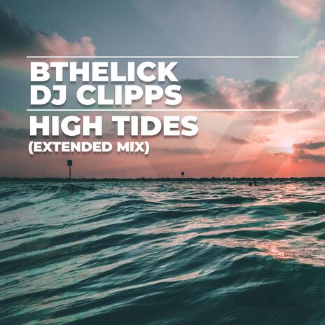 High Tides (Extended Mix) ft. Bthelick | Boomplay Music