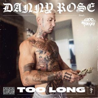 Too Long ft. Fudd Rukus lyrics | Boomplay Music