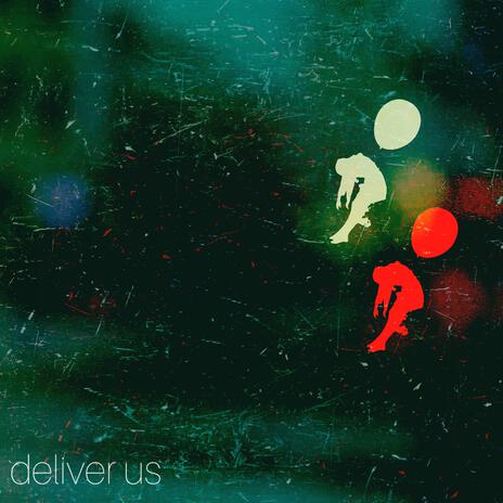 deliver us | Boomplay Music