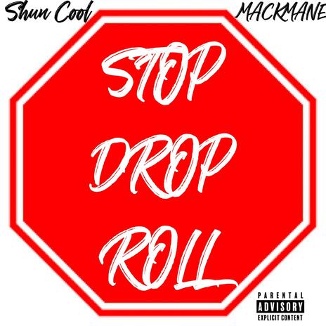 STOP DROP ROLL ft. Mackmane | Boomplay Music