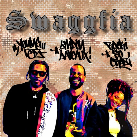 Swaggfia ft. Rocki So Crazi & Young Tez
