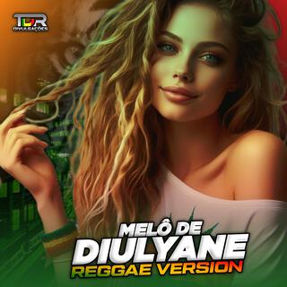 MELÔ DE DIULYANE (Reggae Version)