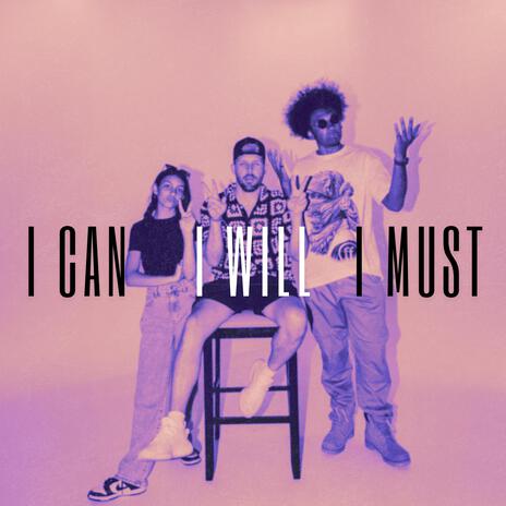 I Can I Will I Must ft. Amaliah Janelle & jackXson | Boomplay Music