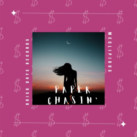 Paper Chasin' | Boomplay Music